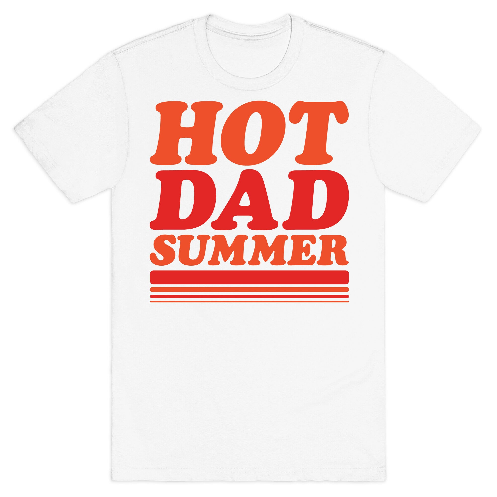 Hot Dad Summer Parody White Print T-Shirt